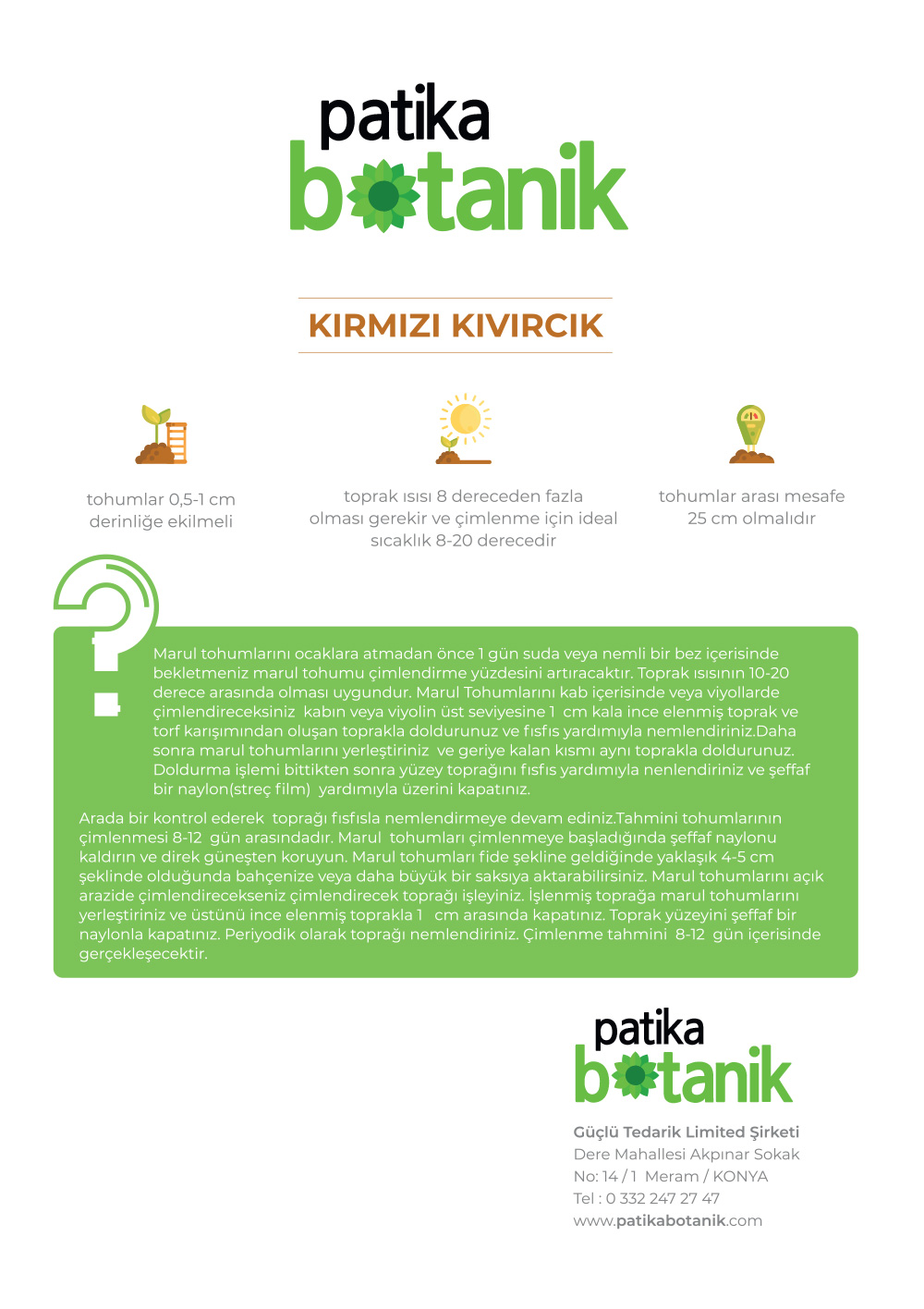  || Patika Botanik | Tohumlar, Sebze Tohumları, Çiçek Tohumları, Bitkiler, Çiçek Soğanı, Bahçe Malzemeleri, Toprak, Gübre, İlaç, Çim Alternatifi Bitkiler, Sırık Barbunya Tohumu, Renkli Kapya Biber Tohumu, Kırmızı Kıvırcık Marul Tohumu, Kaliforniya Biber Tohumu, Enginar Tohumu, Çizgili/Alaca Patlıcan Tohumu, Zinna Çiçek Tohumu, Şebboy Tohumu, Süs Ayçiçeği Tohumu, Obrizya Çiçek Tohumu, Lobelya Çiçek Tohumu, İngiliz Lavatası Tohumu, Dahlia Çiçek Tohumu, Aster Çiçeği Tohumu, Mor Soğan Tohumu, Sarı Süs Biber Tohumu, Kök Kereviz Tohumu, Mor Havuç Tohumu, Göbek, İceberg Marul Tohumu, Çin Turp Tohumu, Cin Mısır Tohumu, Sakız Bakla Tohumu, Yaprak Bezelye Tohumu, Kırmızı (MOR) Lahana Tohumu, Kuru Fasulye Tohumu, Kişniş Tohumu (Aşotu), Karnabahar Tohumu, Brüksel Lahana Tohumu, Börülce Tohumu, Ananas Kavun Tohumu, Mine (Verbena) Çiçek Tohumu, Vapur Dumanı (Ageratum Houstanianum) Çiçek Tohumu, Haseki Küpesi Çiçek Tohumu, İpek - Şellaki (portulaca Grandiflora) Çiçek Tohumu, Hanımeli (Turşuluk) Oturak Fasülye Tohumu, Eymen Oturak Fasülye Tohumu, Oturak Fasulye Tohumu, Mavi Ateş Çiçeği Tohumu, Ayçiçeği Tohumu, Tilki Kuyruğu (Amaranthus Caudatus) Çiçek Tohumu, Sille Gülü, Saray Patı (kasım Patı) Çiçek Tohumu, Samanyolu ( Cosmos L.) Çiçek Tohumu, Karagöz (Tagetes L.) Çiçek Tohumu, Hercai Menekşe (Viola) Çiçek Tohumu, Gece Güzeli (Datura L.) Çiçek Tohumu, Çan (Campanula L.) Çiçek Tohumu, Nane (Mentha) Çiçek Tohumu, Kudret Narı Tohumu, Kadife Çiçek Tohumu, Hatim Çiçeği (Aalcea Rosea) Çiçek Tohumu, Gelincik Çiçek Tohumu, Çin Karanfili (Dianthus Chinensis) Çiçek Tohumu, Boru (PETUNYA) Çiçek Tohumu, Beybeğendi Çiçeği Tohumu, Top Fesleğen - Top Reyhan Çiçek Tohumu, Mavi Sarmaşık Çiçek Tohumu, Kuşağzı Çiçek Tohumu, Sarmaşık Çilek Tohumu, Altın Papatya Tohumu, Alman Papatya Tohumu, Akşam Sefası Tohumu, Adaçayı Tohumu, Makedon Biber Tohumu, Kiraz Biber Tohumu, Karışık Karpuz Tohumu, Kardola Biber Tohumu, Etli Demre Biber Tohumu, Çıtır Biber Tohumu, Alaca Karpuz Tohumu, Acur Tohumu, Üç Burun Köy Biber Tohumu, Topan Patlıcan Tohumu, Tatlı Mısır Tohumu, Sultani Bamya Tohumu, Geniş Yaprak Pazı Tohumu, Pat Biber Tohumu, Oturak Barbunya Tohumu, Kışlık Kıvırcık Marul Tohumu, Kınalı Bamya Tohumu, Kara Lahana Tohumu, Etli Domates Tohumu, Erkenci Domates Tohumu, Botanik Brokoli Tohumu, Bal Kabağı Tohumu, 10 Dilim Çorum Kavun Tohumu, 10 Çeşit Yeşillik Tohumu, 10 Çeşit Sebze Tohumu, Topak Kabak Tohumu, Mor Cin Biber Tohumu, Mor Çiçek Lavanta Tohumu, Papatya Tohumu, Kuşkonmaz Tohumu, Köy Salatalığı Tohumu, Kıvırcık Marul Tohumu, Kara Kabak Tohumu, Kandil Dolma Biber Tohumu, Jalepone Biber Tohumu, Siyah Karpuz Tohumu, Sırık Fasulye Tohumu, Pırasa Tohumu, Misket Biber Tohumu, Kırmızı Pancar Tohumu, Çumra Kavunu Tohumu, Çiçek Bamya Tohumu, Beyaz Lahana Tohumu, Yedikule Marul Tohumu, Semizotu Tohumu, Rio Grande (Bursa, Salçalık) Domates Tohumu, Kuzu Kulağı/Ekşiotu Tohumu, Kırmızı Turp Tohumu, Kapya Biber Tohumu, Çarliston Biber Tohumu, Taze Bezelye Tohumu, Yeşil Soğan Tohumu, Kornişon Salatalık Tohumu (Turşuluk), Kemer Patlıcan Tohumu, Kekik Tohumu, Yerli Ispanak Tohumu (Geniş Yaprak), Karışık Havuç Tohumu - Sarı Turuncu Mor Kırmızı, Fındık Turp Tohumu, Beyaz Sakız Kabak Tohumu, Turşuluk Süs Biberi Tohumu, Sarmaşık - Gündüz Safası Tohumu, Çengelköy Salatalık Tohumu, Yeşil Fesleğen/Reyhan Tohumu, Mor Fesleğen/Reyhan Tohumu, Köy Tipi Domates Tohumu, Cherry Domates Tohumu, Şeker Pancarı Tohumu, Karışık Çiçek Tohumu, Tatlı Kıl Biber Tohumu, Acı Kıl Biber Tohumu, Dere Otu Tohumu, Maydonoz, Roka, Tere, Dere Otu Tohum Seti, Geniş Yapraklı Tere Tohumu, Roka Tohumu, Maydanoz Tohumu